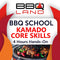 Kamado BBQ Core Skills Masterclass - BBQ Land